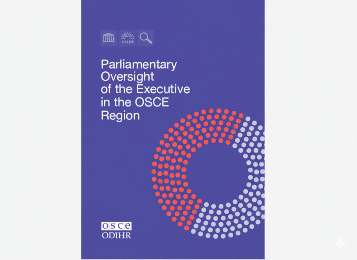 Parliamentary Oversight of the Executive in the OSCE Region