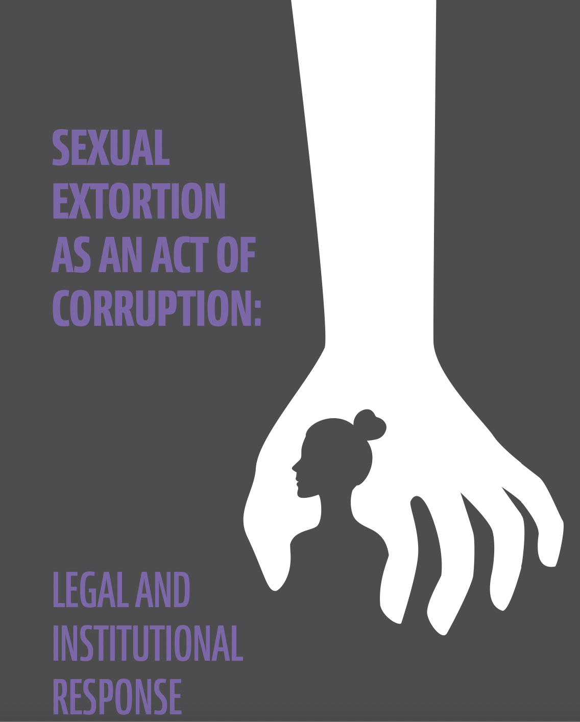 Sexual extortion as an act of corruption: Legal and institutional response