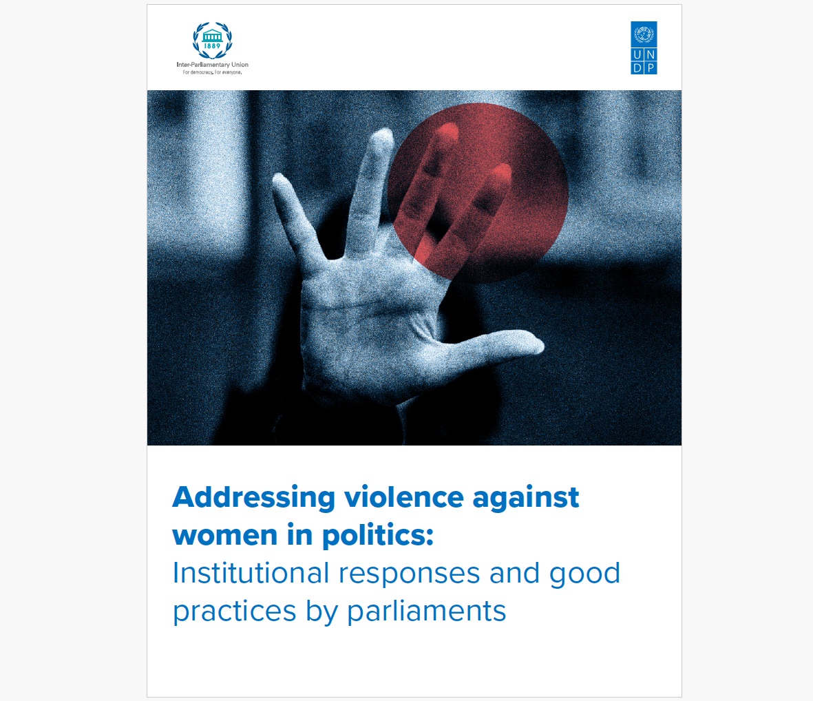 Addressing violence against women in politics: Institutional responses and good practices by parliaments