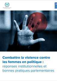 Combattre la violence contre les femmes en politique : réponses institutionnelles et bonnes pratiques parlementaires
